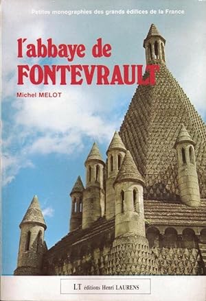 L'abbaye de Fontevrault - petites monographies des grands édifices de la France