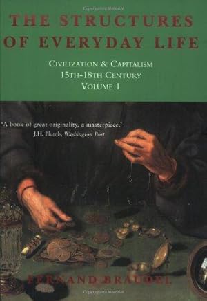 Bild des Verkufers fr The Structures of Everyday Life: Civilization and Capitalism 15th-18th Century: 1: v.1 (Civilization & Capitalism) zum Verkauf von WeBuyBooks