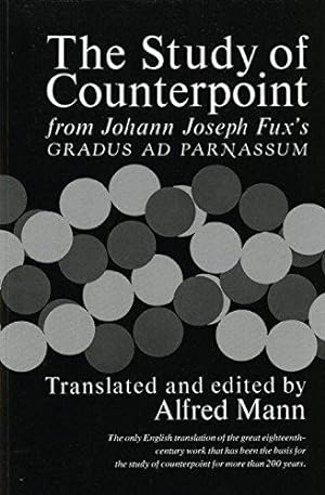 Seller image for Study of Counterpoint: From Johann Joseph Fux's Gradus ad Parnassum for sale by WeBuyBooks 2