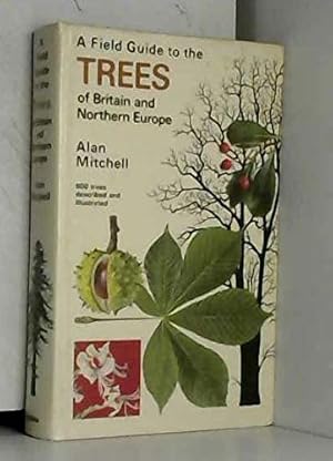 Imagen del vendedor de A FIELD GUIDE TO THE TREES OF BRITAIN AND NORTHERN EUROPE a la venta por WeBuyBooks 2