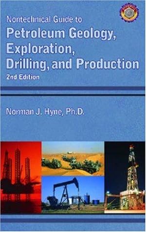 Seller image for Nontechnical Guide to Petroleum Geology, Exploration, Drilling, and Production for sale by WeBuyBooks