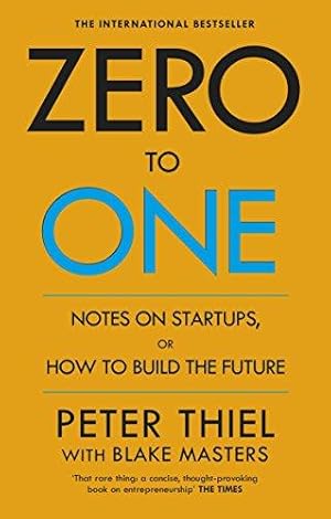 Imagen del vendedor de Zero to One: Notes on Start Ups, or How to Build the Future a la venta por WeBuyBooks