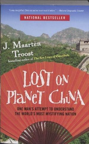 Bild des Verkufers fr Lost on Planet China: One Man's Attempt to Understand the World's Most Mystifying Nation zum Verkauf von WeBuyBooks