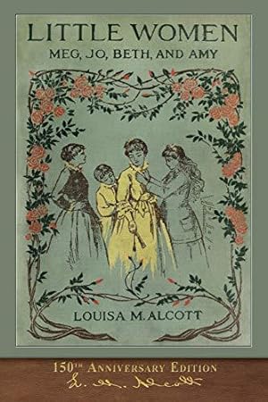 Immagine del venditore per Little Women (150th Anniversary Edition): With Foreword and 200 Original Illustrations venduto da WeBuyBooks