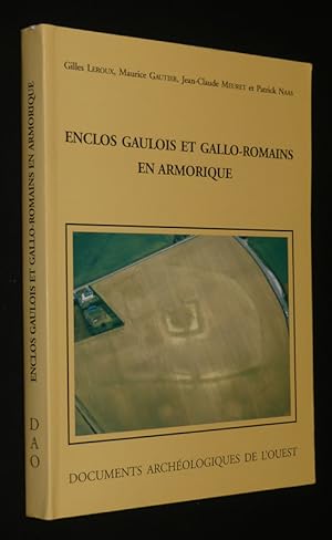 Seller image for Enclos gaulois et gallo-romains en Armorique : De la prospection arienne  la fouille entre Blavet et Mayenne for sale by Abraxas-libris