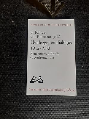 Heidegger en dialogue (1912-1930) - Rencontres, affinités et confrontations