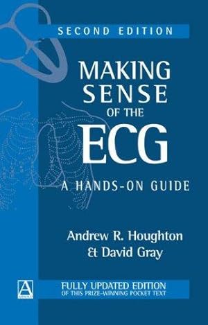Bild des Verkufers fr Making Sense of the ECG: A Hands-on Guide, Second Edition zum Verkauf von WeBuyBooks