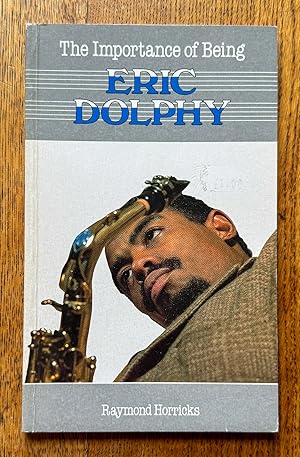 Bild des Verkufers fr The Importance of Being Eric Dolphy (Jazz avant-garde) zum Verkauf von Garden City Books