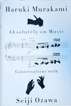Bild des Verkufers fr Absolutely on Music: Conversations: Haruki Murakami zum Verkauf von Berliner Bchertisch eG