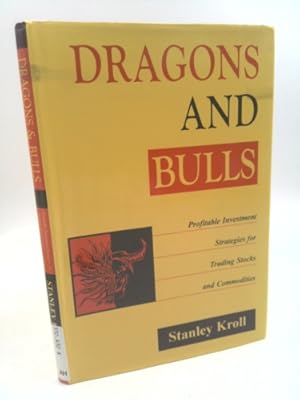 Seller image for Dragons and Bulls: Profitable Investment Strategies for Trading Stocks and Commodities for sale by ThriftBooksVintage