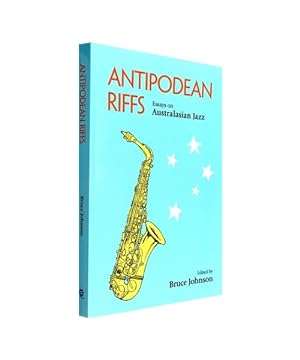 Bild des Verkufers fr Antipodean Riffs : Essays on Australasian Jazz zum Verkauf von Buchpark