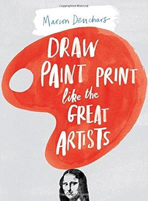 Immagine del venditore per Draw Paint Print like the Great Artists venduto da WeBuyBooks