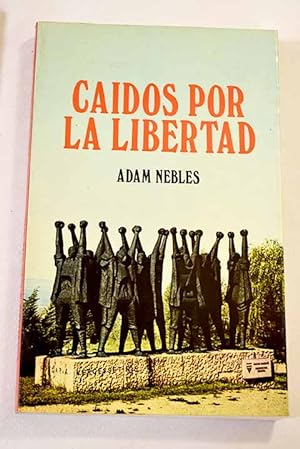 Bild des Verkufers fr Caidos por la libertad zum Verkauf von Alcan Libros