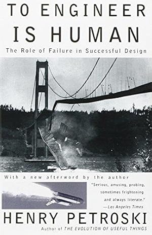 Bild des Verkufers fr To Engineer is Human: The Role of Failure in Successful Design zum Verkauf von WeBuyBooks