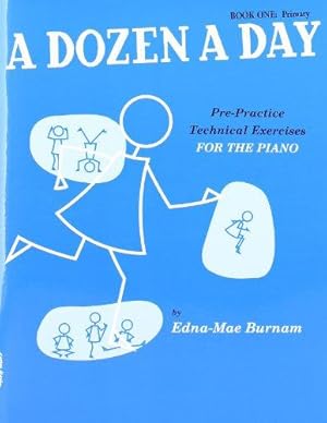 Immagine del venditore per A Dozen A Day: Pre-Practice Technical Exercises For The Piano [Book 1 Primary] venduto da WeBuyBooks