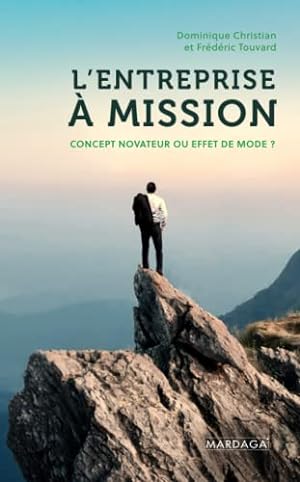 Seller image for L'entreprise  mission: Concept novateur ou effet de mode for sale by Dmons et Merveilles