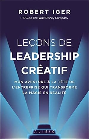 Seller image for Leons de leadership cratif: Mon aventure  la tte de l'entreprise qui transforme la magie en ralit for sale by Dmons et Merveilles