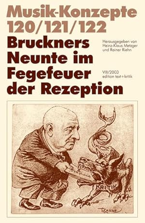 Seller image for Bruckners Neunte im Fegefeuer der Rezeption. hrsg. von Heinz-Klaus Metzger und Rainer Riehn / Musik-Konzepte ; H. 120/122, for sale by nika-books, art & crafts GbR