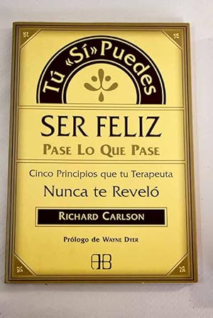 Imagen del vendedor de T "s" puedes ser feliz, pase lo que pase a la venta por Alcan Libros