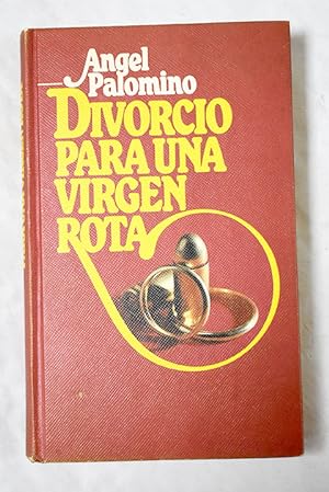 Imagen del vendedor de Divorcio para una virgen rota a la venta por Alcan Libros