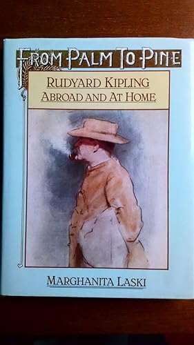 From Palm to Pine: Rudyard Kipling Abroad and At Home