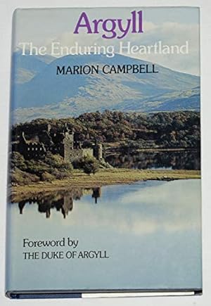 Bild des Verkufers fr Argyll: The Enduring Heartland zum Verkauf von WeBuyBooks