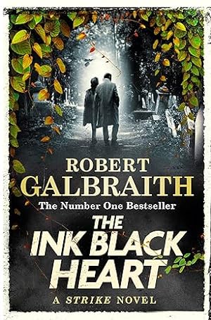 Seller image for The Ink Black Heart: The Number One international bestseller (Strike 6) (First UK paperback edition-first printing) for sale by Alpha 2 Omega Books BA