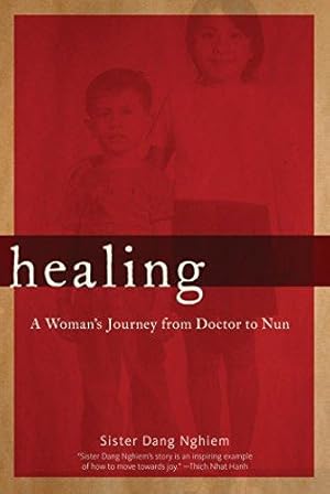 Seller image for Healing: A Woman's Journey from Doctor to Nun for sale by WeBuyBooks