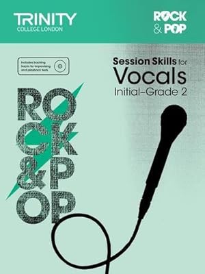 Imagen del vendedor de Session Skills for Vocals Initial-Grade 2 [Trinity College London Rock & Pop] a la venta por WeBuyBooks