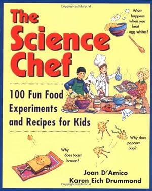 Seller image for The Science Chef: 100 Fun Food Experiments and Recipes for Kids for sale by WeBuyBooks