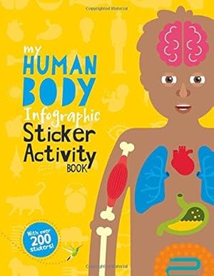 Imagen del vendedor de My Human Body Infographic Sticker Activity Book a la venta por WeBuyBooks