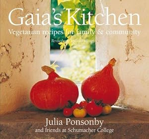 Bild des Verkufers fr Gaia's Kitchen: Vegetarian Recipes for Family and Community from Schumacher College zum Verkauf von WeBuyBooks