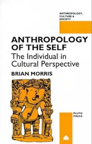 Bild des Verkufers fr Anthropology of the Self : The Individual in Cultural Perspective zum Verkauf von GreatBookPrices