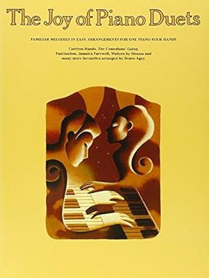 Bild des Verkufers fr The Joy of Piano Duets : Familiar Melodies in Easy Arrangements for One Piano Four Hands (Music) zum Verkauf von WeBuyBooks