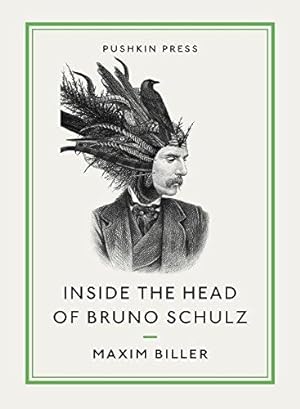 Bild des Verkufers fr Inside the Head of Bruno Schulz (Pushkin Collection) zum Verkauf von WeBuyBooks