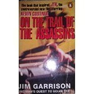 Seller image for On the Trail of the Assassins: My Investigation And Prosecution of the Murder of President Kennedy (Film/Tv tie-in series) for sale by WeBuyBooks 2