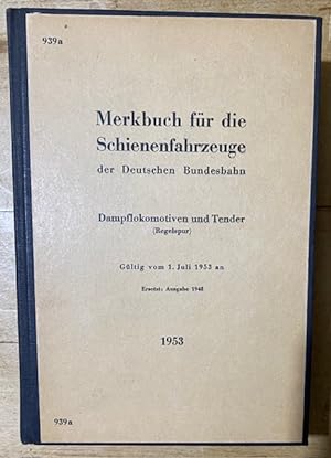 Bild des Verkufers fr Merkbuch Fr die Schienenfahrzeuge der Deutschen Bundesbahn - Dampf Lokomotiven und Tender - 939a - 1953 zum Verkauf von Librairie SSAD