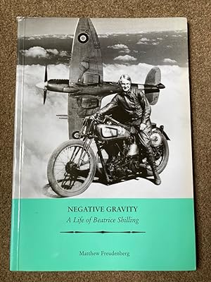 Negative Gravity: A Life of Beatrice Shilling