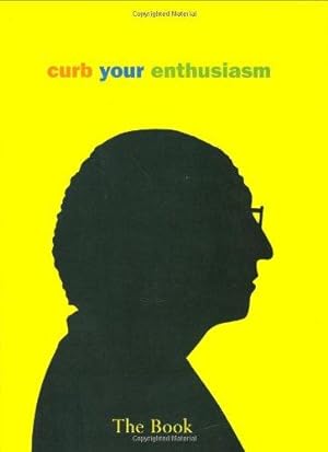 Imagen del vendedor de Curb Your Enthusiasm: The Book a la venta por WeBuyBooks