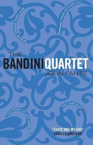 Image du vendeur pour The Bandini Quartet: Wait Until Spring, Bandini: The Road to Los Angeles: Ask the Dust: Dreams from Bunker Hill mis en vente par WeBuyBooks