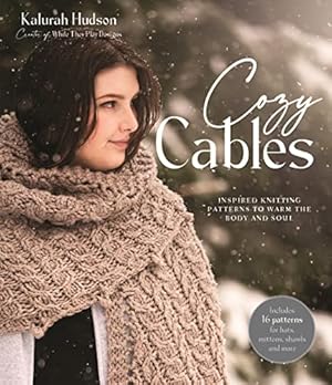 Bild des Verkufers fr Cozy Cables: Inspired Knitting Patterns to Warm the Body and Soul zum Verkauf von WeBuyBooks