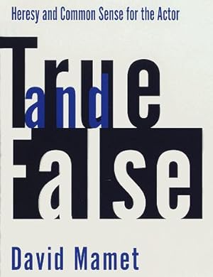 Image du vendeur pour True and False: Heresy and Common Sense for the Actor mis en vente par WeBuyBooks 2