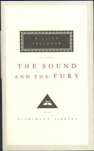 Bild des Verkufers fr The Sound And The Fury: William Faulkner (Everyman's Library CLASSICS) zum Verkauf von WeBuyBooks