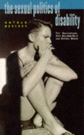 Seller image for The Sexual Politics of Disability for sale by WeBuyBooks
