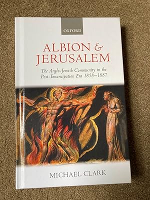 Albion and Jerusalem The Anglo-Jewish Community in the Post-Emancipation Era 1858-1887