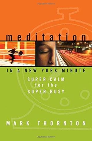 Seller image for Meditation in a New York Minute: Super Calm for the Super Busy for sale by WeBuyBooks