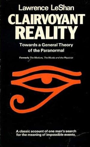 Seller image for Clairvoyant Reality: Toward a General Theory of the Paranormal for sale by WeBuyBooks