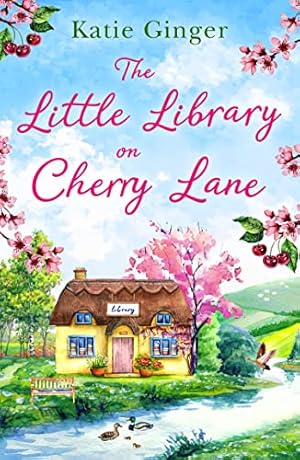 Seller image for The Little Library on Cherry Lane: The perfect heart-warming and uplifting romantic comedy! for sale by WeBuyBooks