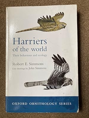 Harriers of the World: Their Behaviour and Ecology (Oxford Ornithology Series)
