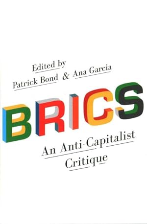 Imagen del vendedor de Brics : An Anti-capitalist Critique a la venta por GreatBookPrices